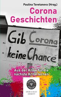 Produktbild: Corona Geschichten - aus der Krise f&uuml;r die n&auml;chste Krise lernen