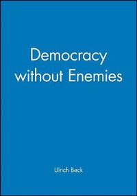 Bild vom Artikel Democracy Without Enemies vom Autor Ulrich Beck
