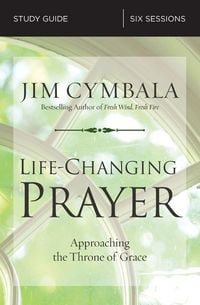 Produktbild: The Life-Changing Prayer Bible Study Guide