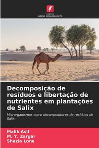 Produktbild: Decomposi&ccedil;&atilde;o de res&iacute;duos e liberta&ccedil;&atilde;o de nutrientes em planta&ccedil;&otilde;es de Salix