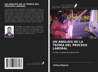 Produktbild: Un An&aacute;lisis De La Teor&iacute;a Del Proceso Laboral