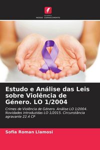 Produktbild: Estudo e An&aacute;lise das Leis sobre Viol&ecirc;ncia de G&eacute;nero. LO 1/2004
