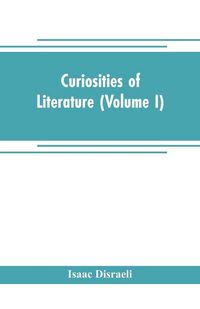 Produktbild: Curiosities of literature (Volume I)