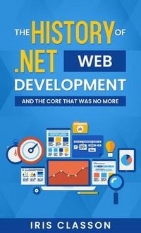 Produktbild: The History of .Net Web Development and the Core That Was No More