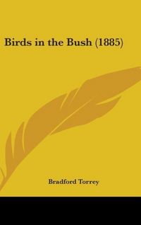 Produktbild: Torrey, B: Birds In The Bush (1885)
