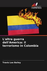 Produktbild: L'altra guerra dell'America: il terrorismo in Colombia