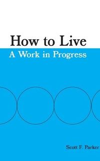 Produktbild: How to Live: A Work in Progress