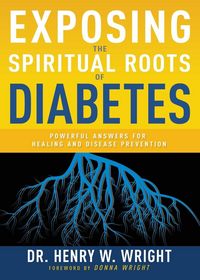 Produktbild: Exposing the Spiritual Roots of Diabetes