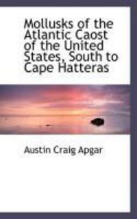 Produktbild: Mollusks of the Atlantic Caost of the United States, South to Cape Hatteras