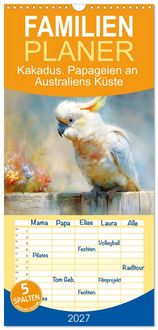 Produktbild: Familienplaner 2027 - Kakadus. Papageien an Australiens K&uuml;ste mit 5 Spalten (Wandkalender, 21 x 45 cm) CALVENDO