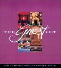 Bild vom Artikel The Guest List: UK's Most Stylish Hotels and Fabulous Restaurants vom Autor Jenni Muir