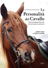 Produktbild: La personalit&agrave; del cavallo. Con determinazione del tipo ed esercizi adeguati