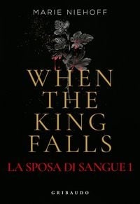 Produktbild: When the king falls. La sposa di sangue. Vol. 1