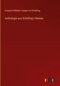 Produktbild: Anthologie aus Schelling's Werken