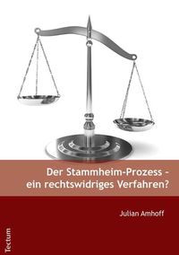 Bild vom Artikel Der Stammheim-Prozess - ein rechtswidriges Verfahren? vom Autor Julian Amhoff