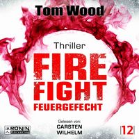 Produktbild: Firefight &ndash; Feuergefecht. Gnade hat ihren Preis. Zeit f&uuml;r Victor, zu zahlen.