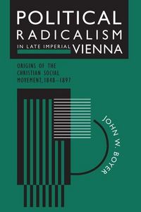 Produktbild: Boyer, J: Political Radicalism in Late Imperial Vienna