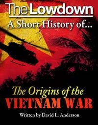 Produktbild: Lowdown: a Short History of the Origins of the Vietnam War