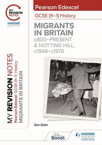 Produktbild: My Revision Notes: Pearson Edexcel GCSE (9-1) History: Migrants in Britain, c800-present and Notting Hill, c1948-c1970