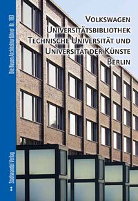 Produktbild: Volkswagen Universit&auml;tsbibliothek, Technische Universit&auml;t und Universit&auml;t der K&uuml;nste Berlin