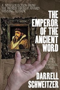Produktbild: The Emperor of the Ancient Word and Other Fantastic Stories