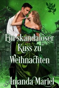 Produktbild: Ein skandal&ouml;ser Kuss zu Weihnachten (Verbunden durch einen Kuss, #3)