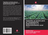 Produktbild: Capacitar os jovens para as compet&ecirc;ncias empresariais e o desenvolvimento rural