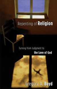 Produktbild: Repenting of Religion - Turning from Judgment to the Love of God