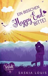 Produktbild: Ein bisschen Happy End, bitte! (Verliebt in Eden Bay 9)