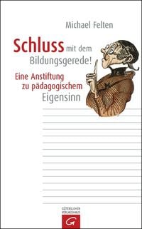 Produktbild: Schluss mit dem Bildungsgerede!
