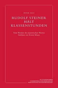 Produktbild: Rudolf Steiner h&auml;lt Klassenstunden