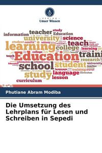 Produktbild: Die Umsetzung des Lehrplans f&uuml;r Lesen und Schreiben in Sepedi