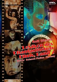Produktbild: LEXIKON DES PHANTASTISCHEN FILMS, BAND 2 - Horror, Science Fiction, Fantasy