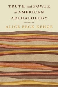 Produktbild: Truth and Power in American Archaeology