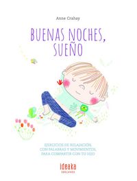 Produktbild: Buenas noches, sue&ntilde;o : ejercicios de relajaci&oacute;n, con palabras y movimientos, para compartir con tu hijo