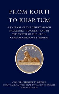 Produktbild: From Korti to Khartum (1885 Nile Expedition)