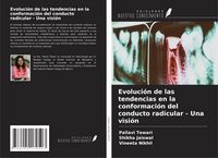 Produktbild: Evoluci&oacute;n de las tendencias en la conformaci&oacute;n del conducto radicular - Una visi&oacute;n