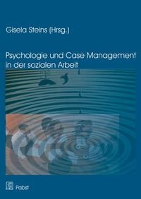 Produktbild: Psychologie und Case Management in der Sozialen Arbeit