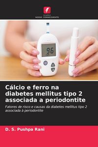 Produktbild: C&aacute;lcio e ferro na diabetes mellitus tipo 2 associada a periodontite