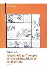 Bild vom Artikel Arbeitsheft zur Therapie der Sprachentwicklungsverzögerung vom Autor Walburga Brügge