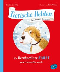 Produktbild: Tierische Helden: Wie Bernhardiner Barry zum Lebensretter wurde
