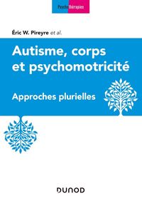 Produktbild: Autisme, corps et psychomotricit&eacute; : approches plurielles
