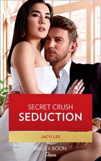 Produktbild: Secret Crush Seduction (Mills & Boon Desire) (The Heirs of Hansol, Book 2)