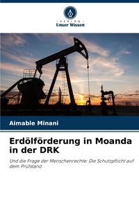 Produktbild: Erd&ouml;lf&ouml;rderung in Moanda in der DRK