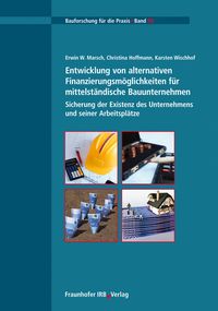 Produktbild: Entwicklung von alternativen Finanzierungsm&ouml;glichkeiten f&uuml;r mittelst&auml;ndische Bauunternehmen