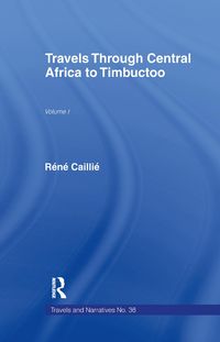 Produktbild: Travels Through Central Africa to Timbuctoo and Across the Great Desert to Morocco, 1824-28
