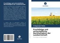 Produktbild: Fruchtfolge und wirtschaftliche Nachhaltigkeit der Landwirtschaft