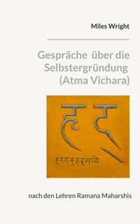 Produktbild: Gespr&auml;che &uuml;ber die Selbstergr&uuml;ndung (Atma Vichara)