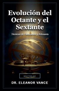 Produktbild: Evoluci&oacute;n del Octante y el Sextante