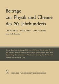 Produktbild: Beitr&auml;ge zur Physik und Chemie des 20. Jahrhunderts